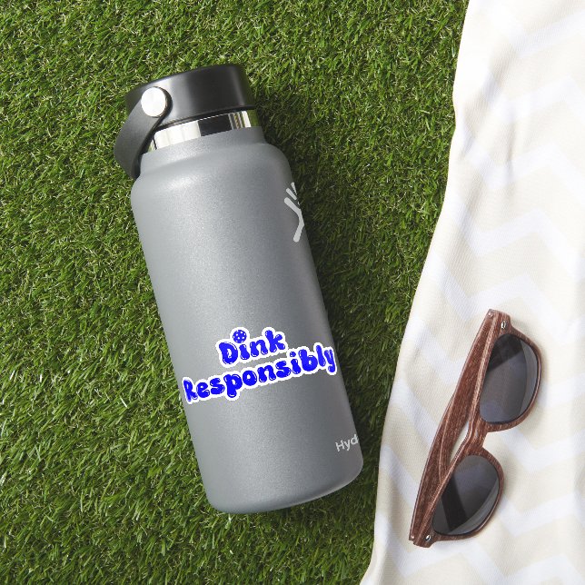 Dink Responsibly - Funny Pickleball Gift (HydroFlask Insitu)
