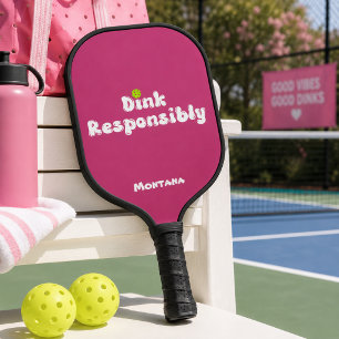 Dink Responsibly Name Rose Quartz Pickleball Paddle