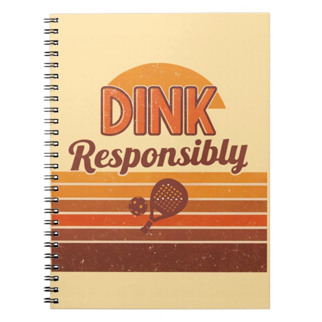 Dink Responsibly Pickleball Retro Notebook (Front)