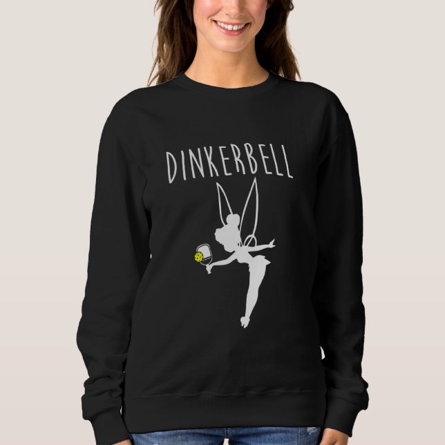 Dinkerbell Funny Pickleball Sweatshirt (Front)