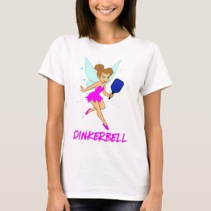Dinkerbell Pickleball - Funny Pickleball For Her T-Shirt