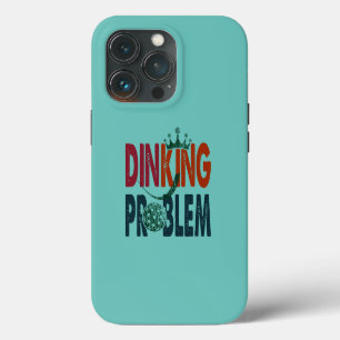 Dinking Problem Pickleball - Court-Side Humour iPhone 13 Pro Case