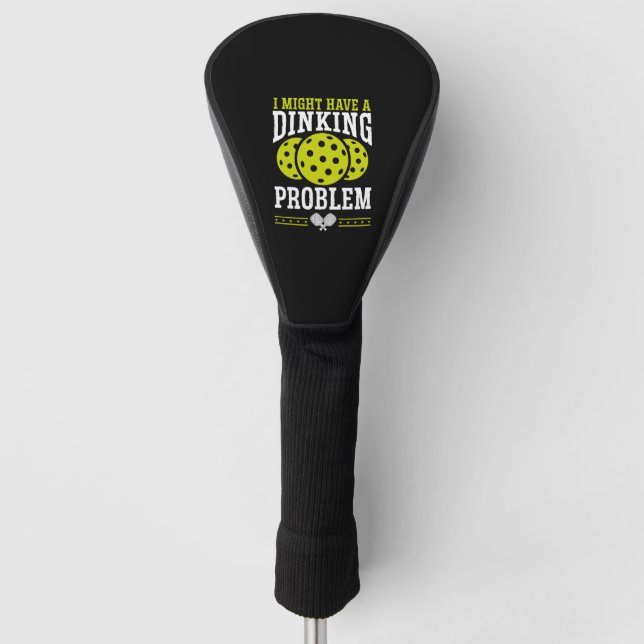 Dinking Problem Pickleball Golf Head Cover (Front)