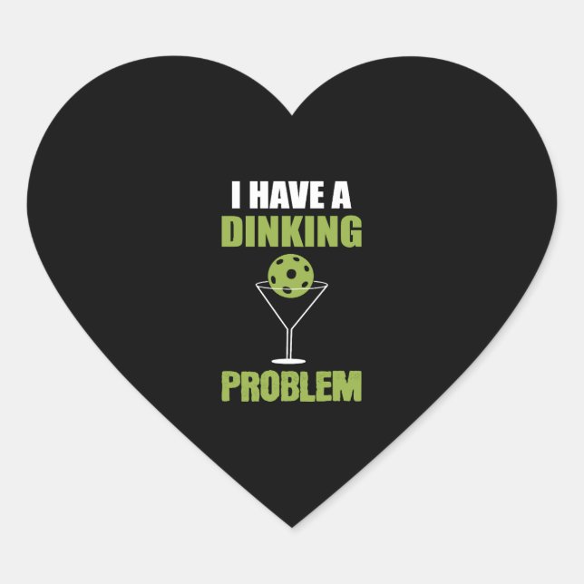Dinking Problem Sports Enthusiast Gift Heart Sticker (Front)