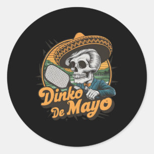 Dinko De Mayo Funny Picklebyll Cinco De Mayo Skele Classic Round Sticker