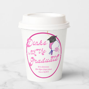 Dinks with the Graduate Pink Pickleball Graduation Paper Cups