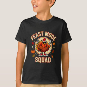 Dinner Feast Mode Squad Turkey Matching Thanksgivi T-Shirt