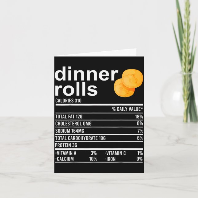 Dinner Rolls Nutrition Facts Apparel Funny Thanksg Card (Front)