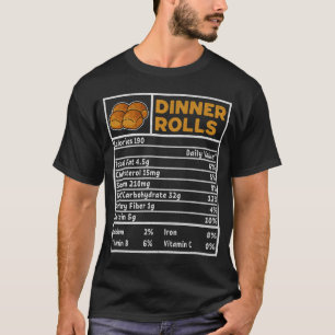 Dinner Rolls Nutrition Label T-Shirt