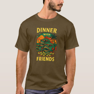 Dinner with friends T-Shirt