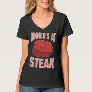 Dinneru2019s At Steak Butcher Meat Butchery Shop T-Shirt
