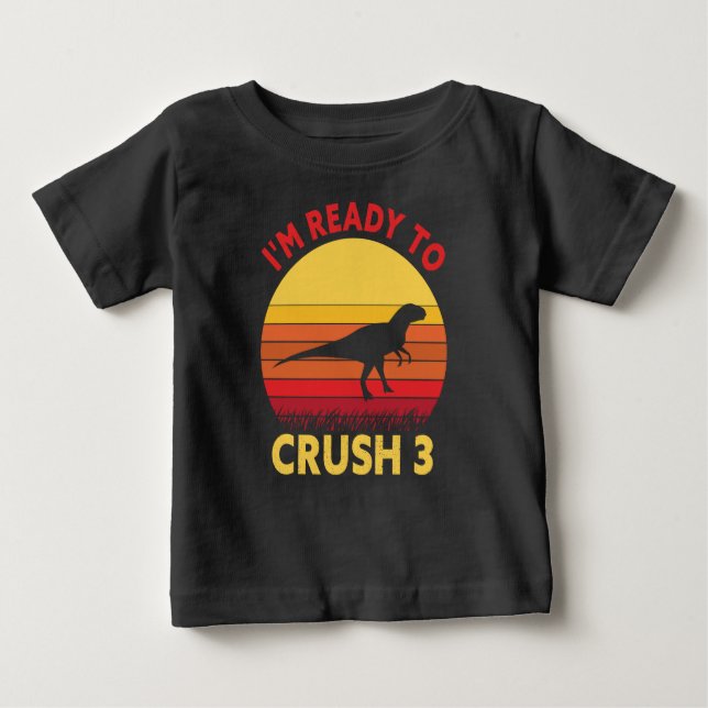 Dino Birthday Ready to Crush 3 Shirt (Front)