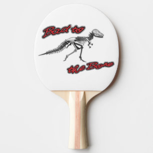 Dino Bones Bad to the Bone Ping Pong Paddle