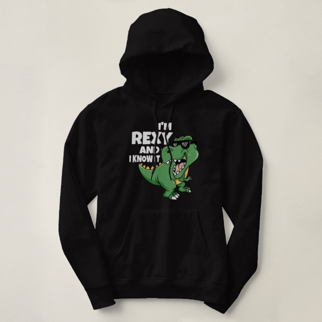 Dino Dinosaur T-Rex - I'm Rexy And I Know It  Hoodie (Design Front)