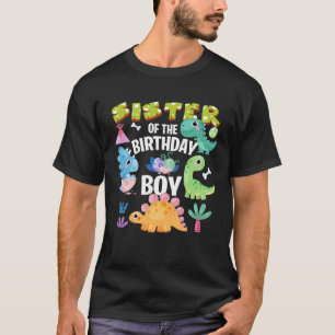 Dino Love Birthday Sister Of The Birthday Boy Dino T-Shirt