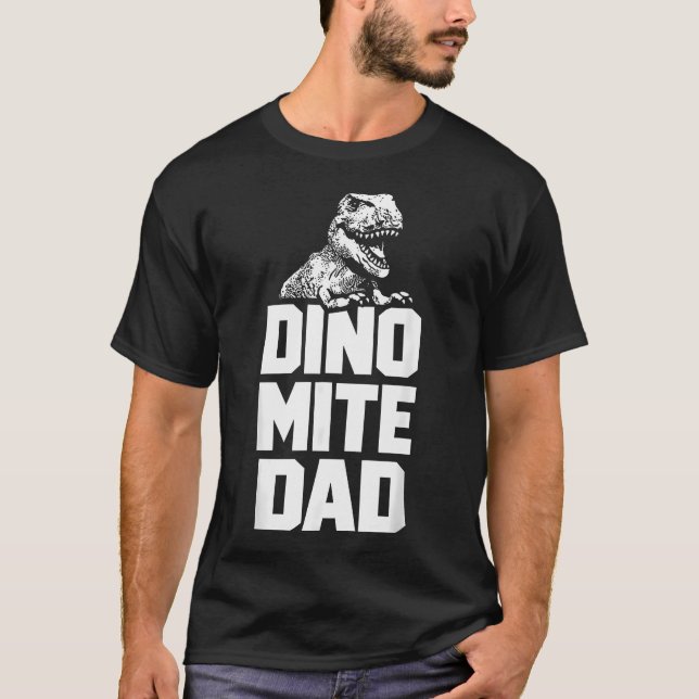 Dino Mite Dad T-Shirt (Front)