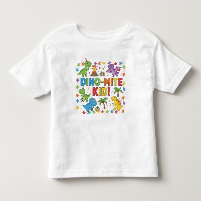 Dino-Mite Kid! Toddler T-Shirt (Front)