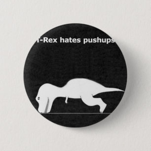 Dino push ups! 6 cm round badge