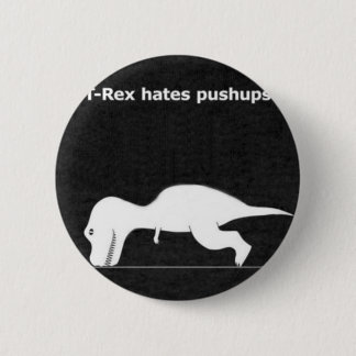 Dino push ups! 6 cm round badge
