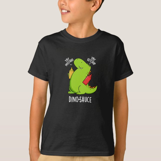 Dino-Sauce Funny Dinosaur Pun Dark BG T-Shirt (Front)