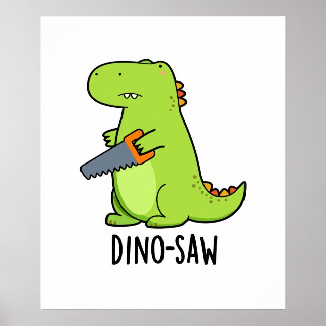 Dino-saw Funny Dinosaur Tool Pun Poster (Front)