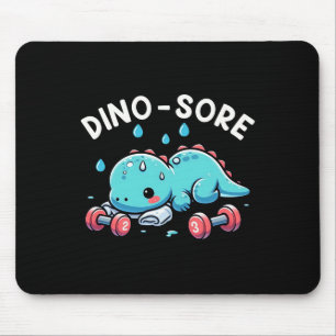 Dino-sore Cute Dinosaur Workout Gym Fitness Motiva Mouse Pad
