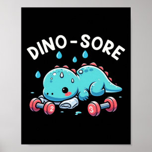 Dino-sore Cute Dinosaur Workout Gym Fitness Motiva Poster