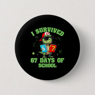 Dino T-rex I Survived 67 Days Of School Meme For B 6 Cm Round Badge