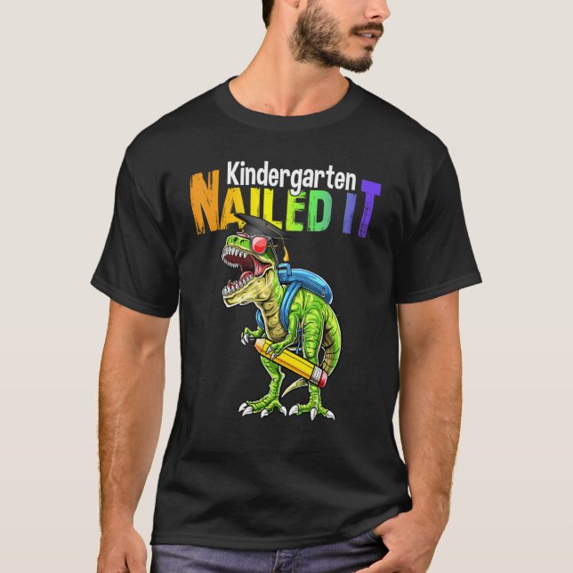 Dino Trex Kindergarten Nailed It Graduation Boy Ki T-Shirt (Front)