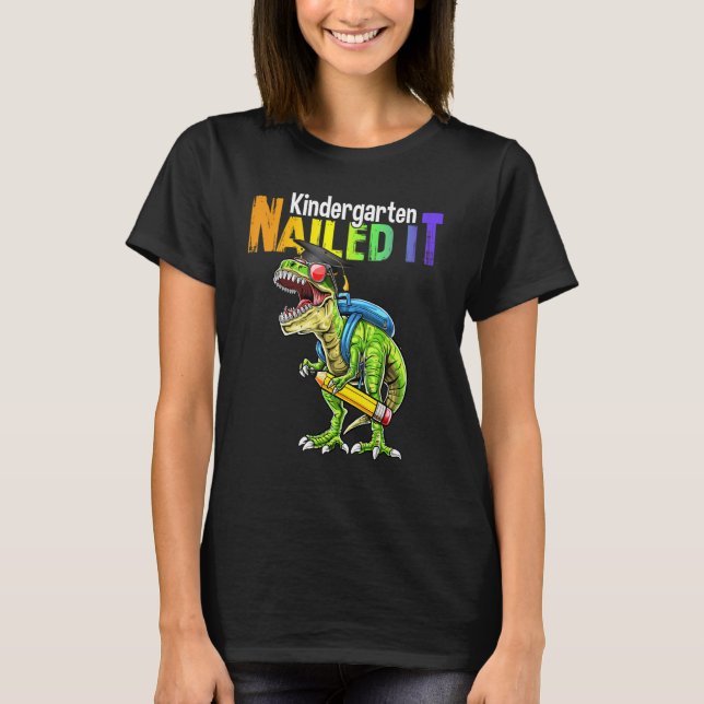 Dino Trex Kindergarten Nailed It Graduation Boy Ki T-Shirt (Front)