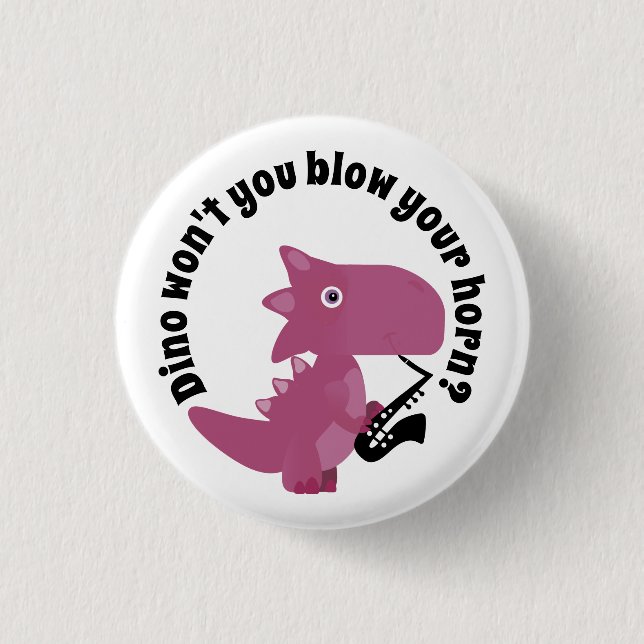 Dino Won't You Blow Your Horn? 3 Cm Round Badge (Front)