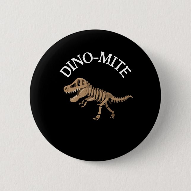 Dinomite 6 Cm Round Badge (Front)