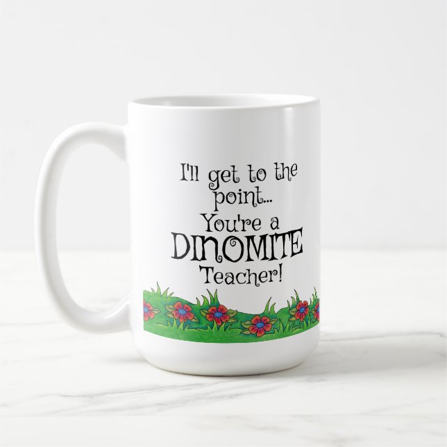Dinomite teacher! Teachers Gift, Dinosaur mug, Coffee Mug (Left)