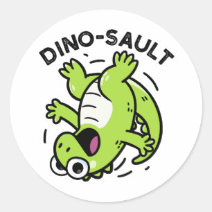 Dinosault Funny Dinosaur Pun Classic Round Sticker