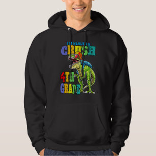Dinosaur Back To School I'm Ready To Crush 4th Gra Hoodie