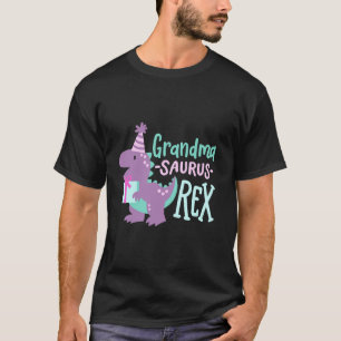 Dinosaur Birthday Grandma Saurus T Rex Family Matc T-Shirt