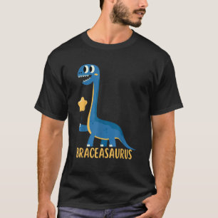 Dinosaur Braces BRACEASAURUS Orthodontist T-Shirt