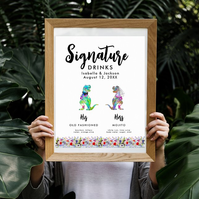 Dinosaur Bride and Groom Wedding Signature Drinks Poster (Dinosaur bride and groom wedding signature drinks poster with colorful T-Rex and boho wildflowers)