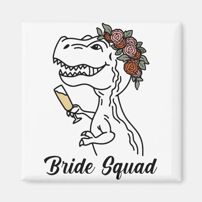 Dinosaur Bride Squad Bridesmaid Bachelorette Party Magnet (Front)