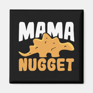 Dinosaur Chicken Mama Nugget Women Dino Nugget  Magnet