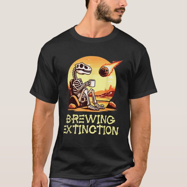 Dinosaur Coffee Humour Meteor Brewing Extinction F T-Shirt (Front)