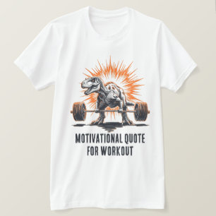 Dinosaur Custom Text for Workout Gym Fitness T-Shirt