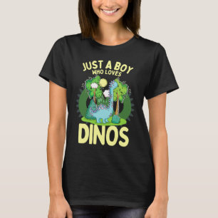 Dinosaur Dino Just A Boy Who Loves Dinosaurs Dinos T-Shirt