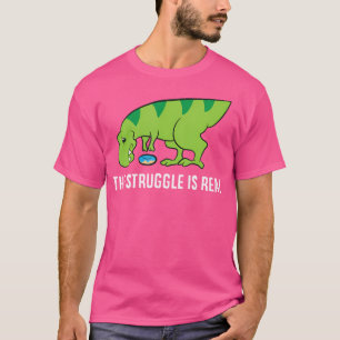 Dinosaur Doughnut The Struggle Is Real T Rex Dinos T-Shirt