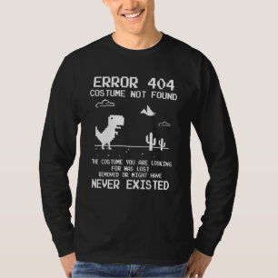 Dinosaur Error 404 Costume Not Found Code 2021 T-Shirt