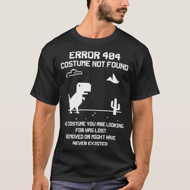 Dinosaur Error 404 Costume Not Found Code Hallowee T-Shirt (Front)