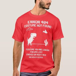 Dinosaur Error 404 Costume Not Found Code Hallowee T-Shirt