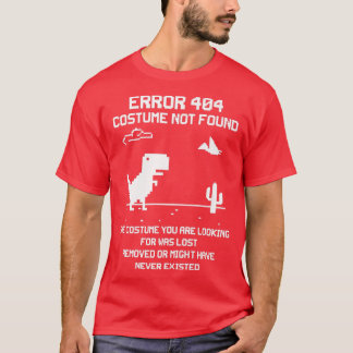 Dinosaur Error 404 Costume Not Found Code Hallowee T-Shirt