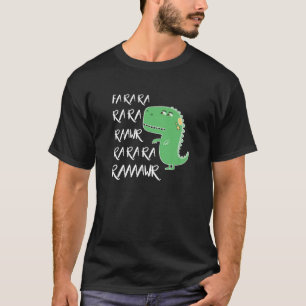 Dinosaur Fa Ra Ra Rawr Funny T Rex Lover Gift T-Shirt
