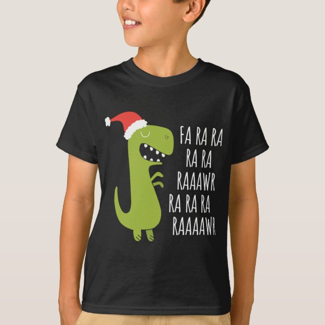 Dinosaur Fa Ra Ra Rawr Rawr Christmas T-Rex T-Shirt (Front)